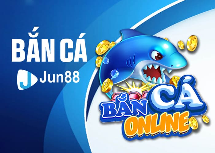 Giới thiệu về Bắn Cá Jun88 Giới thiệu về Bắn Cá Jun88