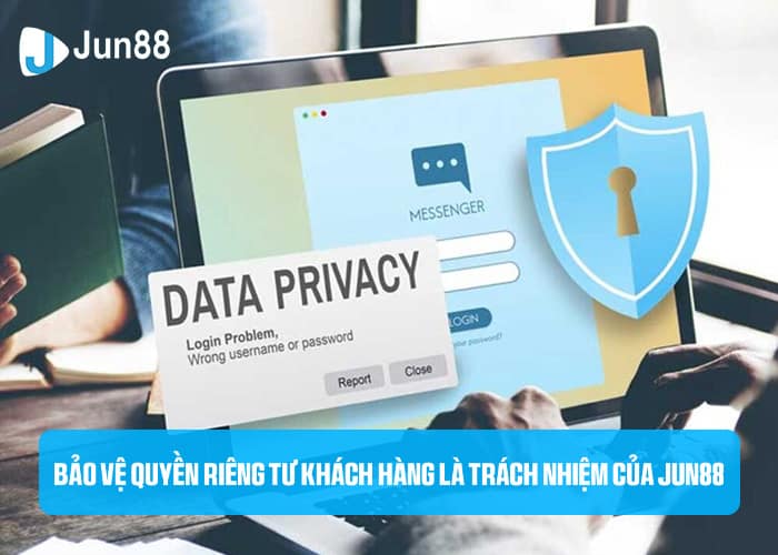 Jun88 cam kết bảo vệ tuyệt đối quyền riêng tư của khách hàng Jun88 cam kết bảo vệ tuyệt đối quyền riêng tư của khách hàng