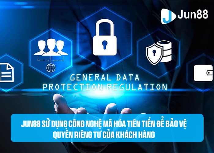 Jun88 sử dụng nhiều công nghệ tiên tiến để bảo vệ quyền riêng tư của khách hàng Jun88 sử dụng nhiều công nghệ tiên tiến để bảo vệ quyền riêng tư của khách hàng